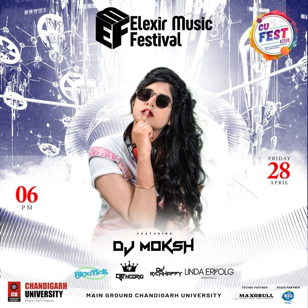DJ Moksh flyer — Elexir Music Festival — Chandigarh University
