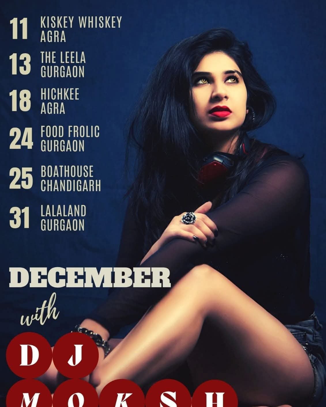 DJ Moksh flyer — December run — Kiskey Whiskey Agra, The Leela Gurgaon, Boathouse Chandigarh